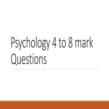 Psychology 4 to 8 mark questions