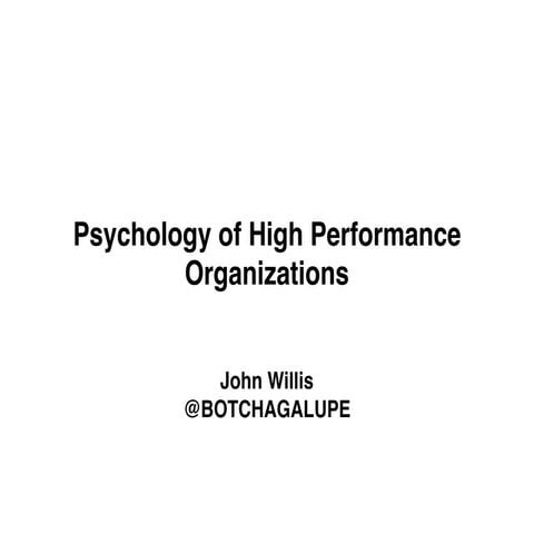 Psychology and High Performance Organizations 