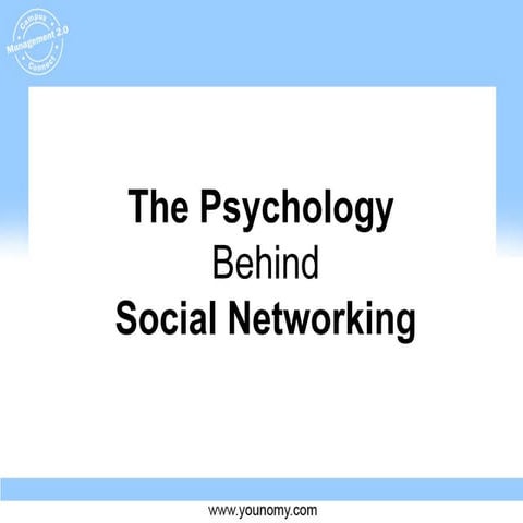 Psychology Behind Social Networking