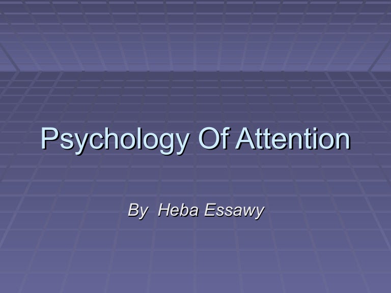 Psychology of attention