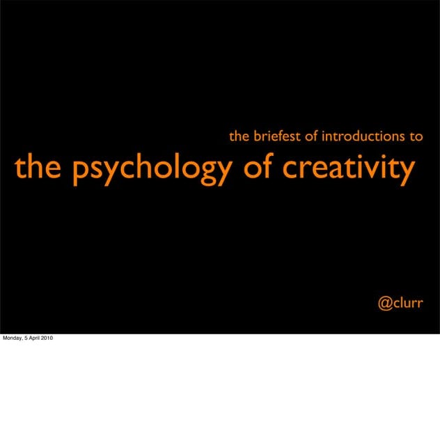 Psychology Of Creativity - London IA 30.03.10