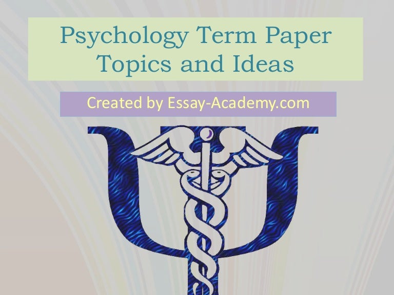 Psych term paper topics