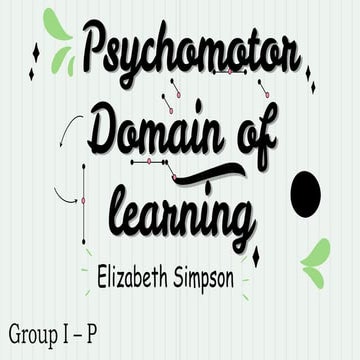 PSYCHOMOTOR DOMAIN OF LEARNING.pptx