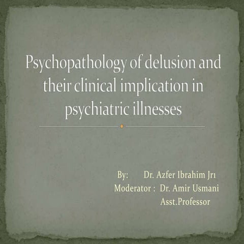 Psychopathology of delusion