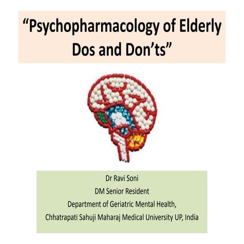 Psychopharmacology in elderly