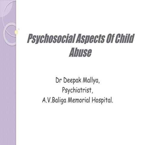 PSYCHOSOCIAL ASPECTS OF CHILD ABUSE. and management
