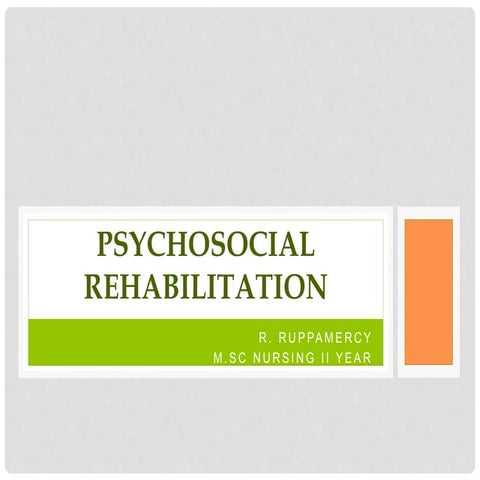 Psychosocial rehabilitation