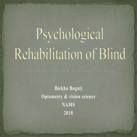 Psychosocial rehabilitation of the blind
