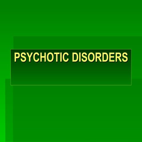 Psychotic Disorders
