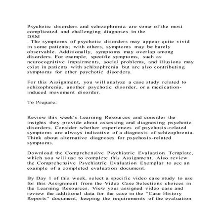 Psychotic disorders and schizophrenia are some of the most complicat