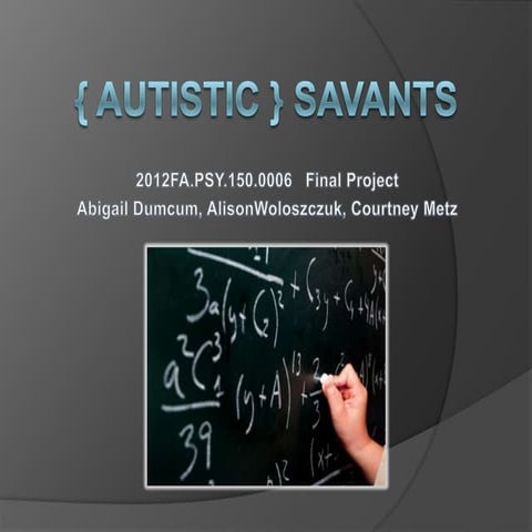 Wenty Percent Of Autistic Individuals Are Characterized As Autistic Savants.