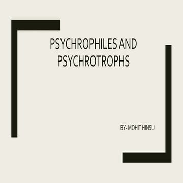 Psychrophiles and psychrotrophs