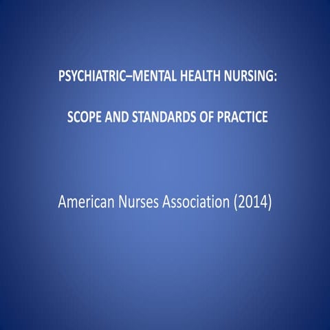 ANA Psychiatric - Mental Health Scope and Standards of Practice