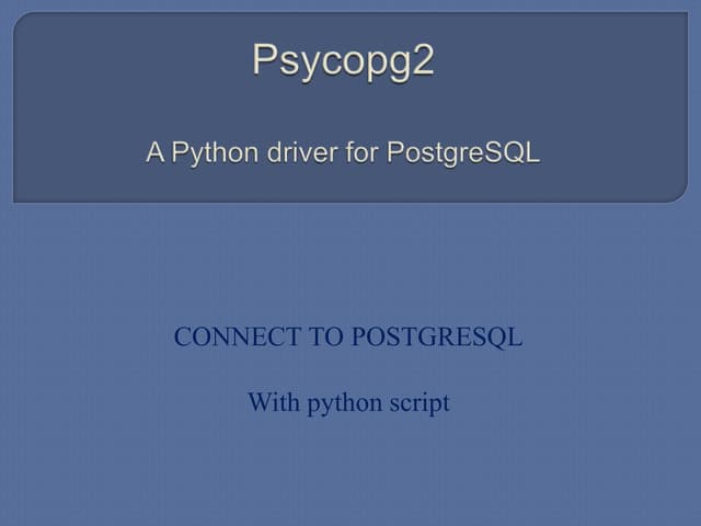 Psycopg2 - Connect to PostgreSQL using Python Script