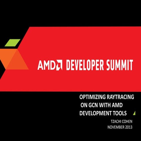 PT-4055, Optimizing Raytracing on GCN with AMD Development Tools, by Tzachi C...