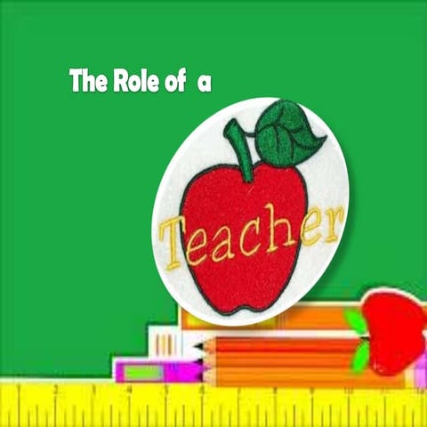 The Roles of a Teacher