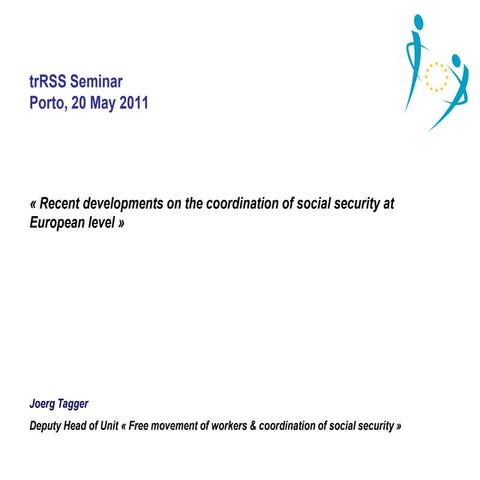 2011 - Recent developments on the coördination of Social Security at European...
