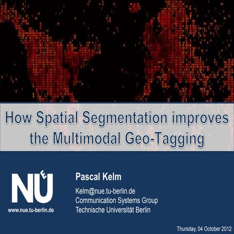How Spatial Segmentation improves the Multimodal Geo-Tagging