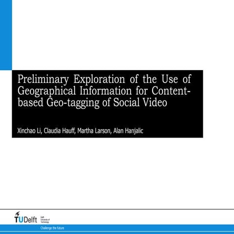 Preliminary Exploration of the Use of Geographical Information for Content-ba...