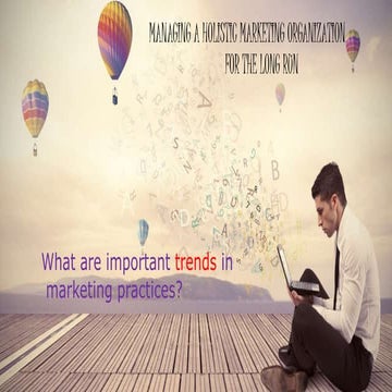 What are important trends in marketing practices