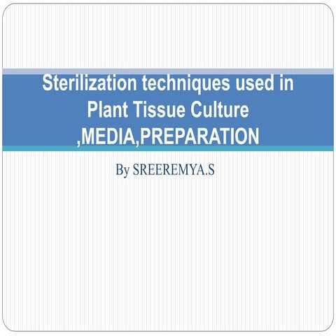 Ptc.,,Sterilization techniques used in Plant Tissue Culture ,MEDIA,PREPARATION