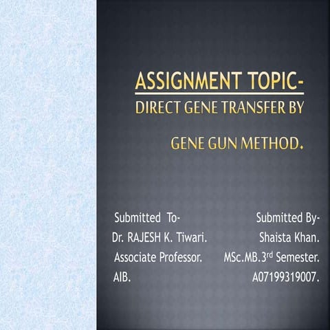 Direct Gene Transfer method (gene gun method).