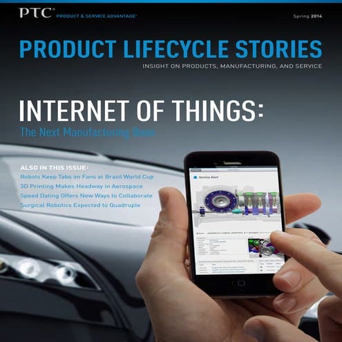 PTC Product Lifecycle Stories eMagazine - Spring 2014