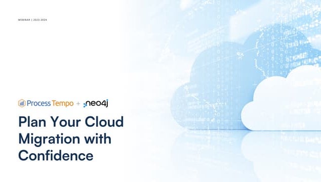 Neo4j + Process Tempo present Plan Your Cloud Migration with Confidence