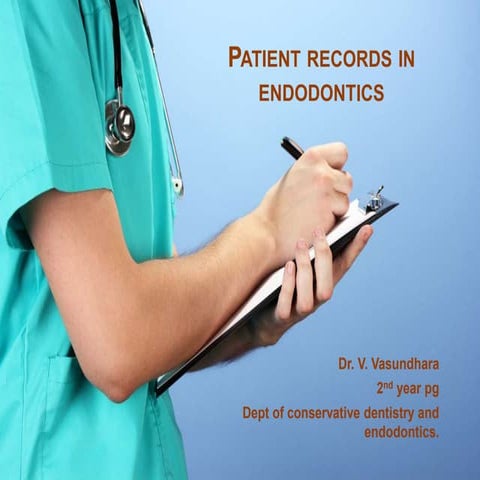 PATIENT RECORD IN ENDODONTICS