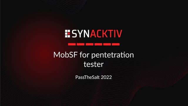 PTS2022-Talk-19-MobSF-for-penetration-testers_0.pdf