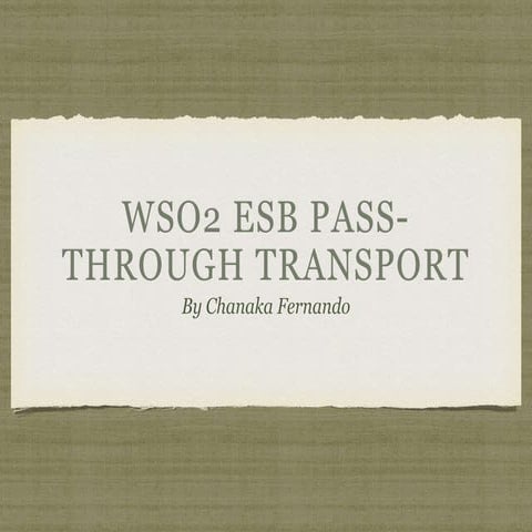 Introduction to WSO2 ESB Pass-Through Transport