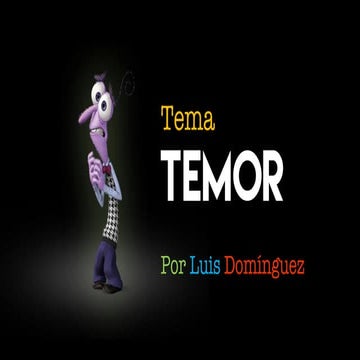 Serie: Intensamente | Tema: Temor