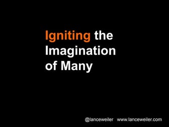 Igniting the Imagination of Many
