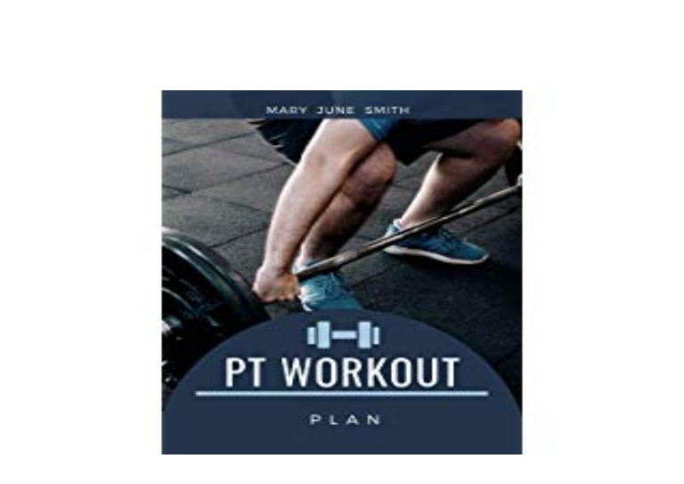 ~[PDF_NO_COST]~ LIBRARY PT Workout Plan Exercise Program ([Read]_onli…