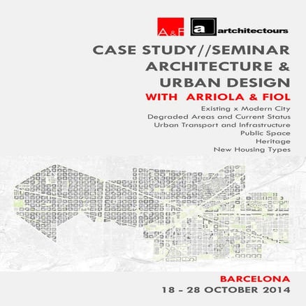 CASE STUDY//SEMINAR  ARCHITECTURE &  URBAN DESIGN WITH ARRIOLA & FIOL  Existi...