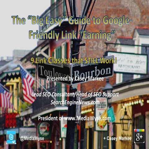 The "Big Easy" Guide to Google-Friendly Link Earning