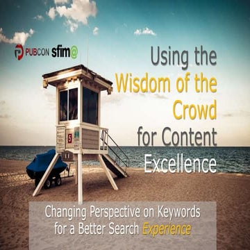 Using the Wisdom of the Crowd for Content Excellence