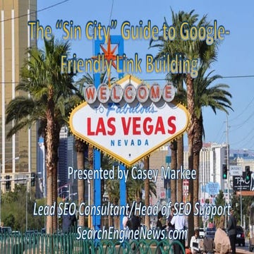 The "Sin City" Guide to Google-Friendly Link Earning - Pubcon Las Vegas 2014