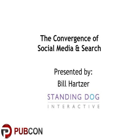The Convergence of Social Media & Search
