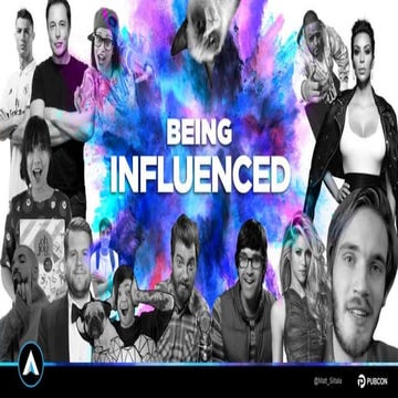 Being Influenced - Influencer Marketing 101 