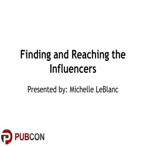 Pubcon Austin: Finding and Reaching The Influencers