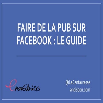 Faire de la publicité sur Facebook : le guide