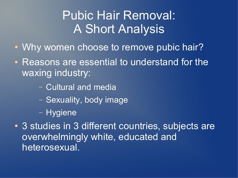 Pubic Hair Removal Short Analysis