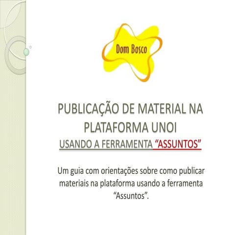 PUBLICANDO MATERIAIS NA PLATAFORMA UNOI - ASSUNTOS