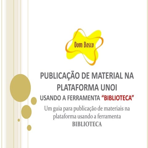 PUBLICANDO MATERIAIS NA PLATAFORMA UNOI - BIBLIOTECA