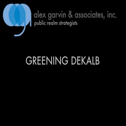 Public Presentation VI: Greening DeKalb