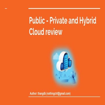 Public - Private and Hybrid Cloud Review 2017-03-20