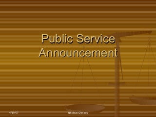 Public Service Announcement Public Service Announcement