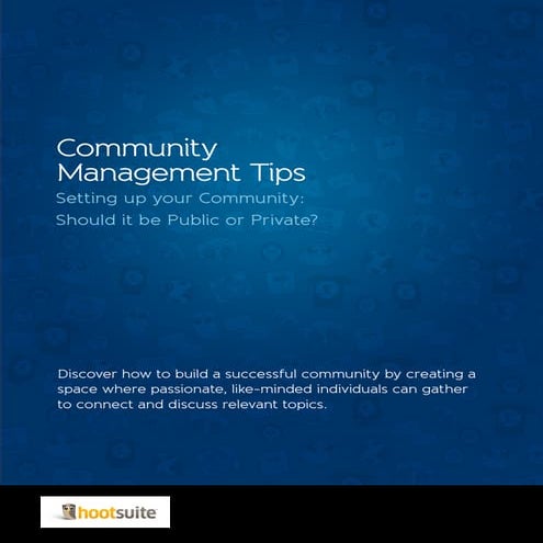 Community Management Tips: How To Set Up Public and Private Communities