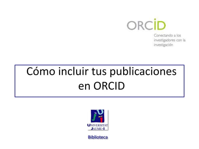Cómo incluir tus publicaciones en ORCID